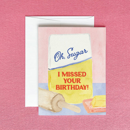 Missed Your Birthday Card