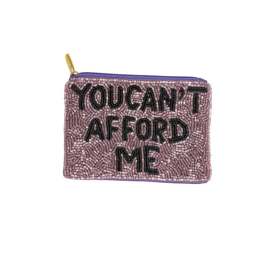 You Can't Afford Me Coin Purse