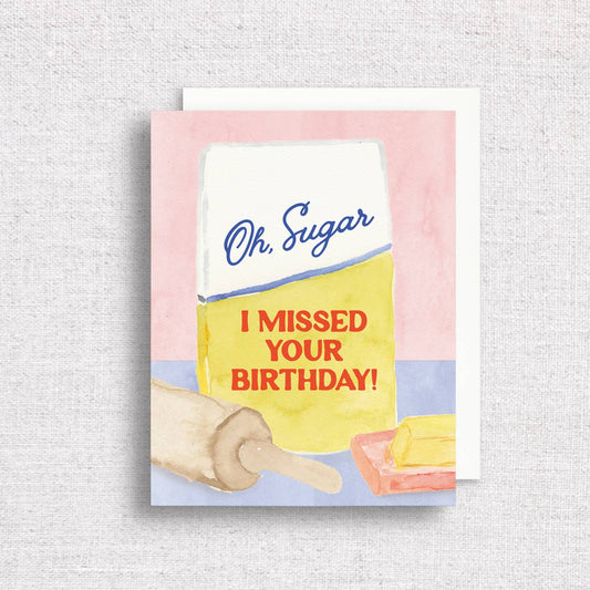 Missed Your Birthday Card